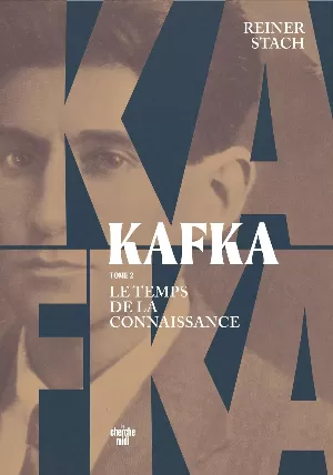 Kafka,Tome 2 : Le temps de la connaissance